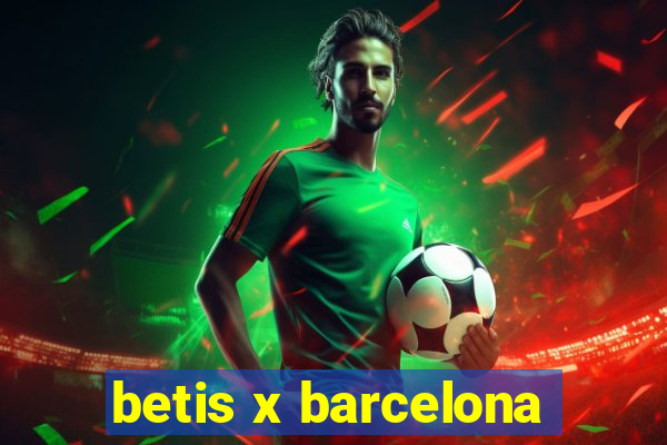 betis x barcelona